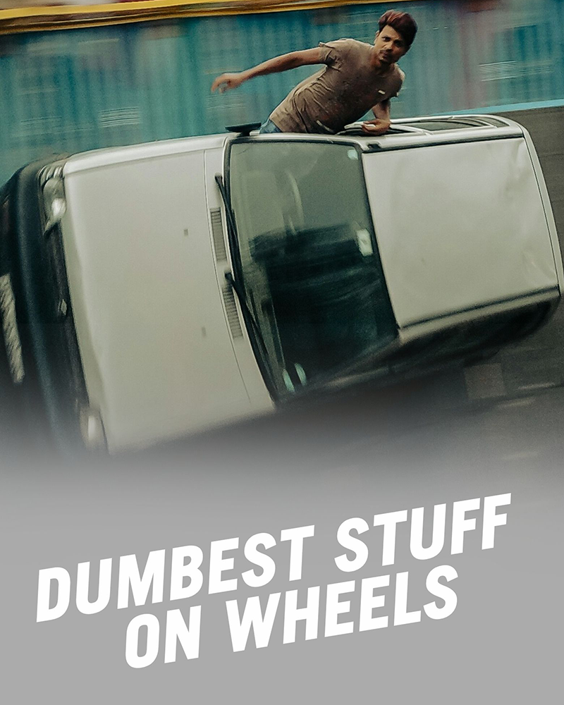 Dumbest Stuff On Wheels